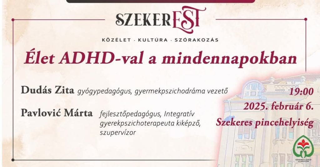 SzekerEST – Élet ADHD-val a mindennapokban (2025.02.06.)
