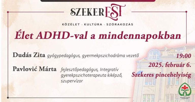 SzekerEST – Élet ADHD-val a mindennapokban (2025.02.06.)