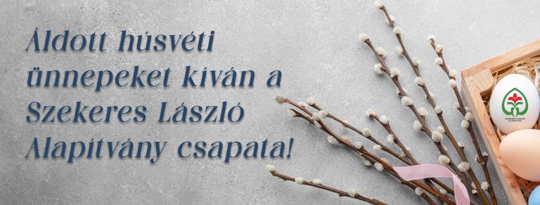 Áldott húsvéti ünnepeket kíván a Szekeres László Alapítvány csapata!