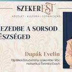 Vedd a kezedbe a sorsod és az egészséged – Dupák Evelinnel
