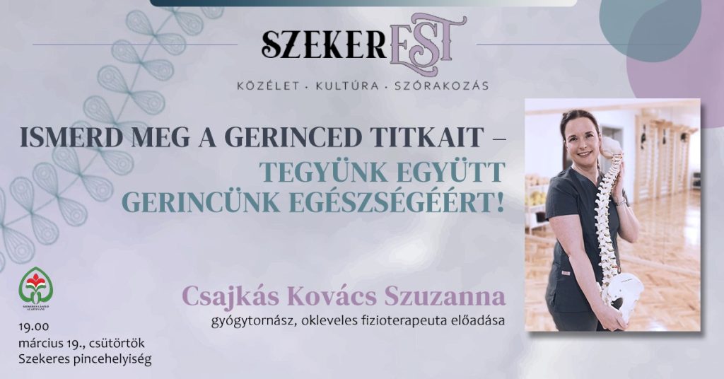 SzekerEST – Ismerd meg a gerinced titkait – tegyünk együtt gerincünk egészségéért!